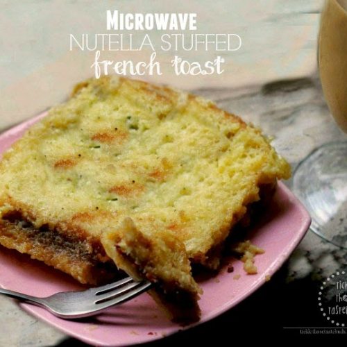 Microwave Nutella Stuffed French Toast Tickle Those Taste Buds